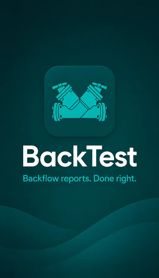 The BackTest launch screen: two teal backflow prevention valves crossed on a dark teal field, the BackTest wordmark and the line Backflow reports, done right