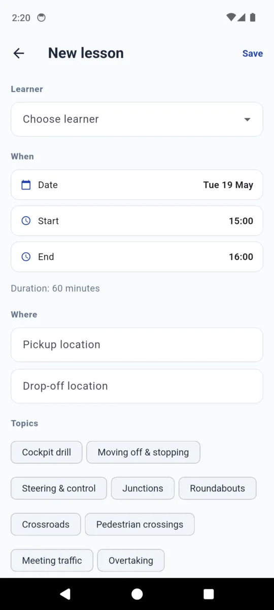 The New lesson form: a Choose learner dropdown, date Tue 19 May, start 15:00, end 16:00, duration 60 minutes, pickup and drop-off locations, and topic chips for cockpit drill, moving off and stopping, steering and control, junctions, roundabouts, crossroads, pedestrian crossings, meeting traffic and overtaking