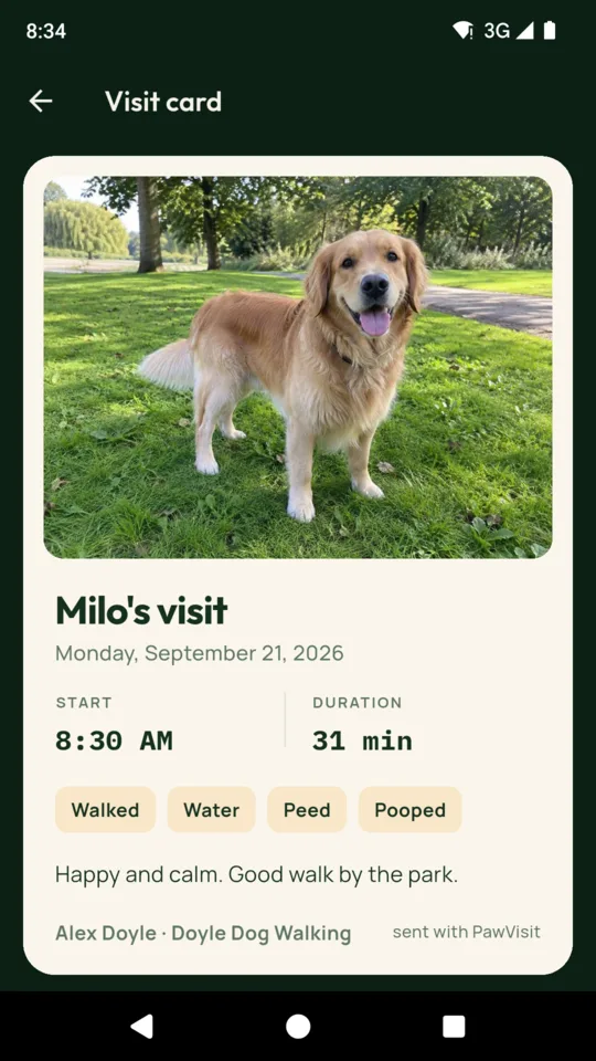 A visit card for Milo: a photograph of a golden retriever on grass, the date, a start time of 8:30 AM, a duration of 31 minutes, chips reading walked, water, peed and pooped, the note Happy and calm, good walk by the park, and the walker’s name