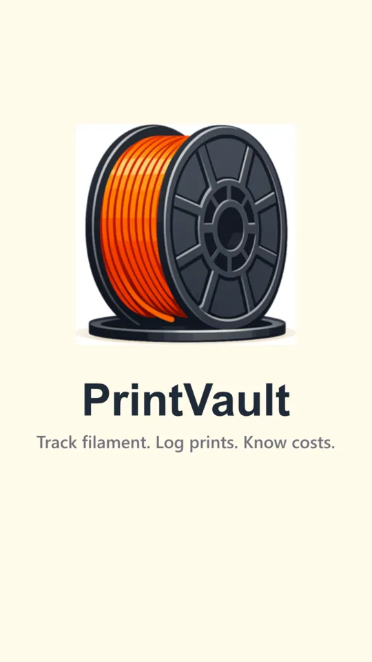 The PrintVault launch screen: an orange filament spool above the name PrintVault and the line Track filament, log prints, know costs