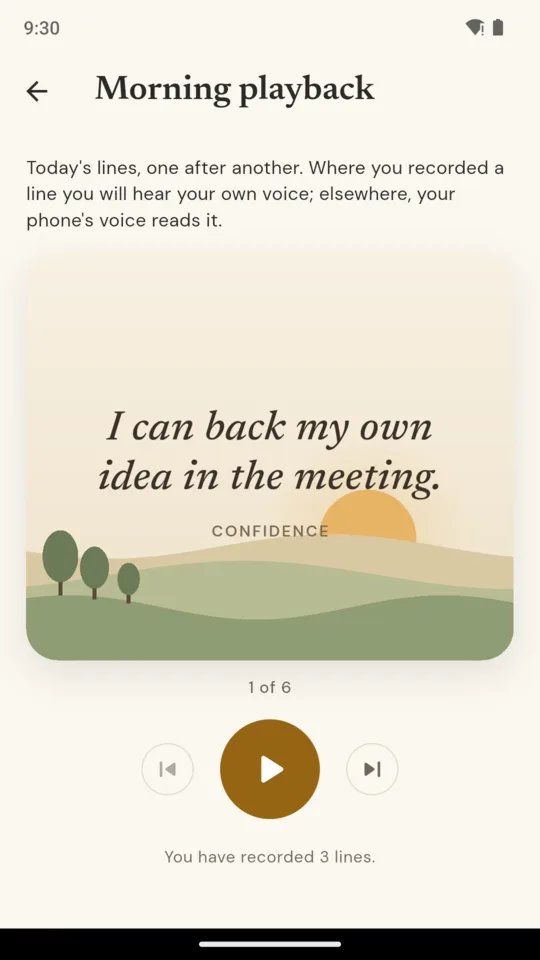 Morning playback: today's lines one after another, 1 of 6, three of them in your voice.