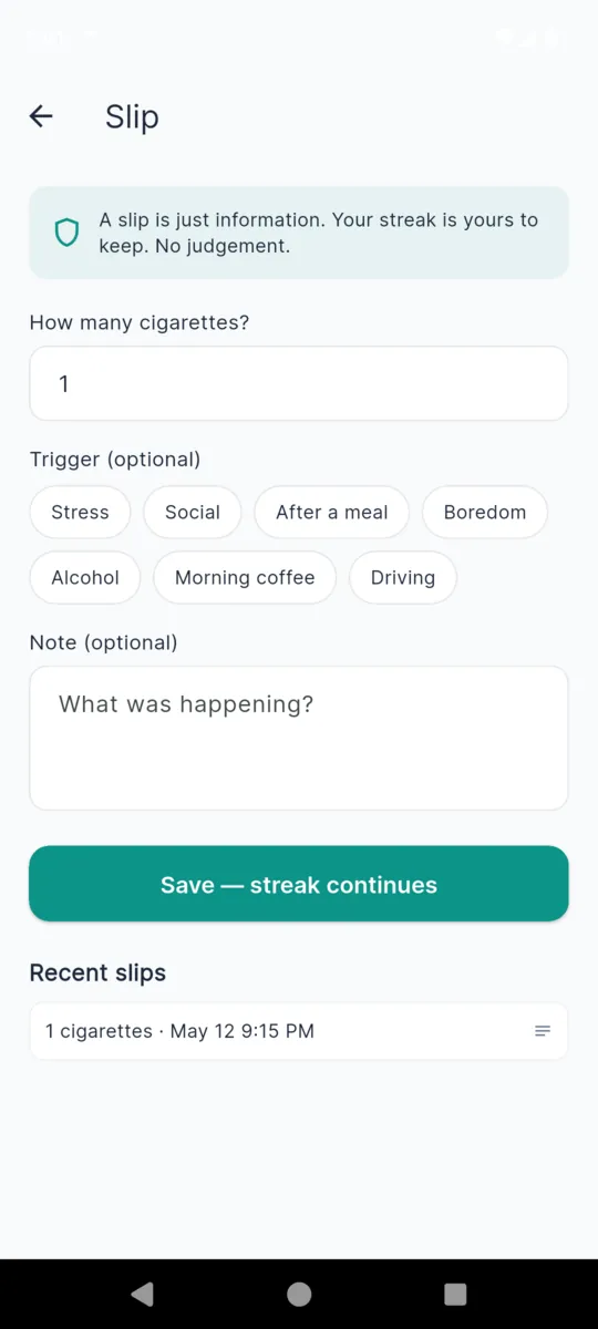 The SmokeFree slip screen, with the line a slip is just information, a quantity field, trigger chips and a save button reading streak continues