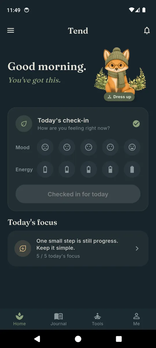 Tend's home screen: a good morning greeting, the fox in a hat and scarf, a mood and energy check-in row, and today's focus