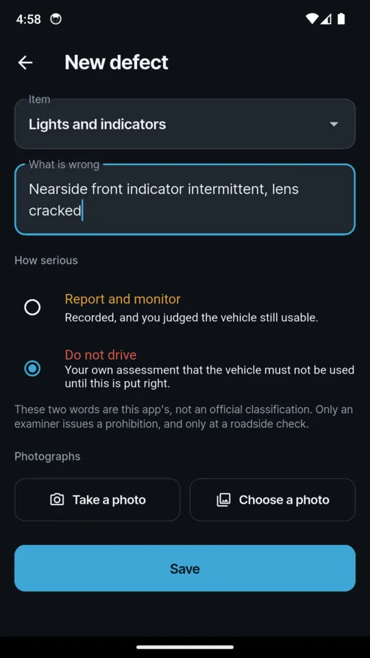 The New defect screen: item Lights and indicators, what is wrong reading nearside front indicator intermittent, lens cracked, the choice between Report and monitor and Do not drive with a note that the words are the app's own, and photo buttons